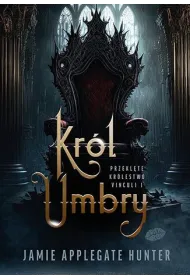 Kr�l Umbry. Przekl�te kr�lestwo Vinculi. Tom 1