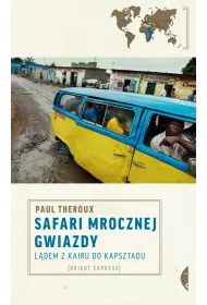 Safari mrocznej gwiazdy. Ldem z Kairu do Kapsztadu