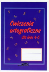 wiczenia ortograficzne dla klas 4-5