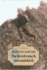 Na bezdro�ach tatrza�skich. Wycieczki, wspomnienia i opisy