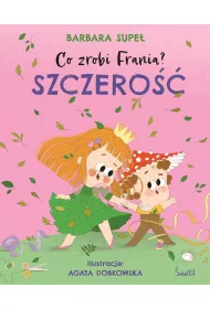 Szczero. Co zrobi Frania? Tom 6