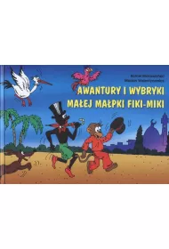 Awantury i wybryki ma�ej ma�pki Fiki-Miki. Fiki-Miki. Tom 1