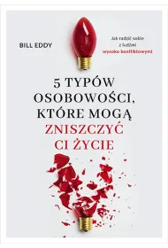 5 typ�w osobowo�ci, kt�re mog� zniszczy� ci �ycie