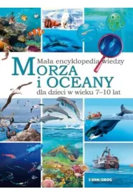 Morza i oceany ma�a encyklopedia wiedzy