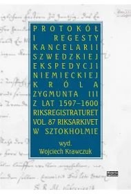 Protok i regesty kancelarii szwedzkiej...