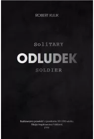 Odludek. Solitary soldier