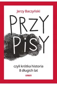 PrzyPiSy, czyli kr�tka historia 8 d�ugich lat