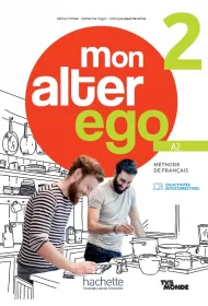 Mon Alter Ego 2. Podr�cznik + audio/wideo + Parcours digital