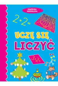 Ucz� si� liczy�. Ksi��eczka sze�ciolatka
