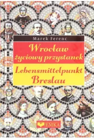 Wroc�aw - �yciowy przystanek