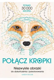 Po��cz kropki. Niezwyk�e obrazki do doko�czenia i pokolorowania