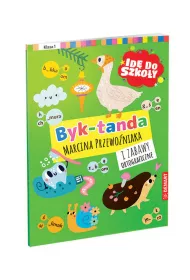 Id do szkoy. Byk-tanda i zabawy ortograficzne. Klasa 1