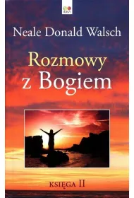 Rozmowy z Bogiem. Tom 2