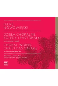 Dzie�a Ch�ralne. Kol�dy i pastora�ki na ch�r mieszany a capella CD