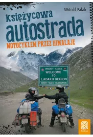 Ksi�ycowa autostrada motocyklem przez himalaje