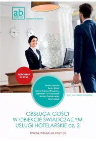 Obsuga goci w obiekcie wiadczcym usugi hotelarskie. Kwalifikacja HGT.03. Podrcznik. Cz 2