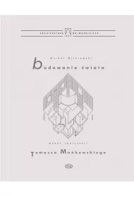 eBook Budowanie wiata. Wok twrczoci Tomasza Makowskiego mobi epub