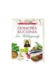 Domowa kuchnia �w. Hildegardy