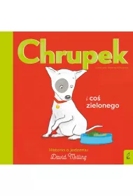 Chrupek i co� zielonego