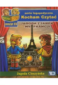 Kocham czyta� Zeszyt 23 Jagoda i Janek we Francji