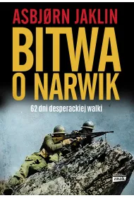 Bitwa o Narwik. 62 dni desperackiej walki