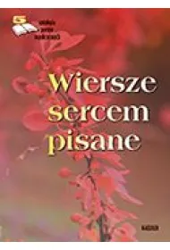 Wiersze sercem pisane