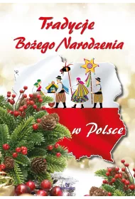 Tradycje Bo�ego Narodzenia w Polsce