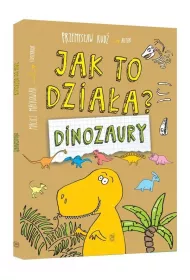 Jak to dzia�a? Dinozaury
