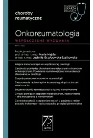 Onkoreumatologia. Wspczesne wyzwanie. Choroby reumatyczne. W gabinecie lekarza specjalisty