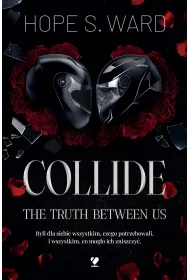 Collide. The Truth Between Us