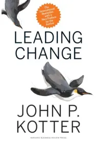 Leading Change, With a New Preface by the Author