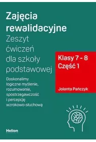 Zaj�cia rewalidacyjne. Zeszyt �wicze� dla szko�y podstawowej. Klasy 7-8. Cz�� 1