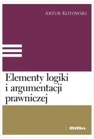 Elementy logiki i argumentacji prawniczej