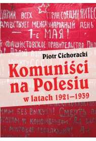 Komuni�ci na Polesiu w latach 1921-1939