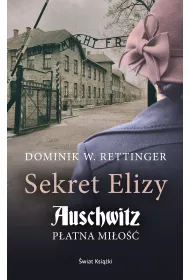 eBook Sekret Elizy. Auschwitz - p�atna mi�o�� mobi epub