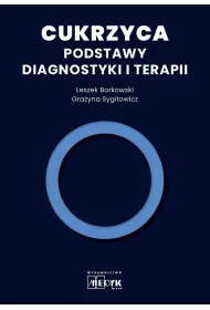 Cukrzyca. Podstawy diagnostyki i terapii