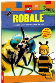 LEGO. Robale. Przygoda LEGO w prawdziwym �wiecie