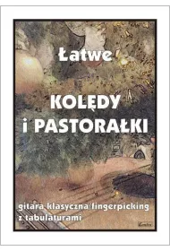 �atwe kol�dy i pastora�ki. Gitara klasyczna/fingerpicking z tabulaturami