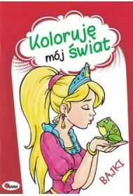 Koloruj� m�j �wiat. Bajki