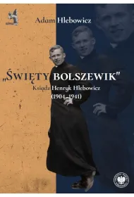�wi�ty bolszewik. Ksi�dz Henryk Hlebowicz