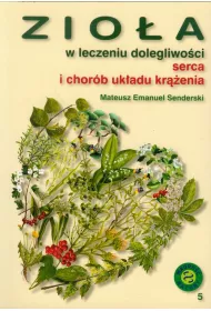 Zio�a w leczeniu dolegliwo�ci serca i chor�b uk�adu kr��enia