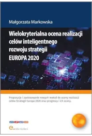 Wielokryterialna ocena realizacji cel�w inteligentnego rozwoju strategii Europa 2020