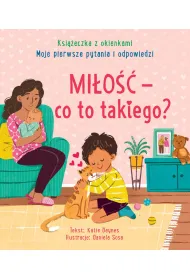 Mi�o�� - co to takiego? Moje pierwsze pytania i odpowiedzi. Ksi��eczka z okienkami
