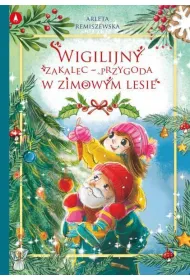 Wigilijny zakalec – przygoda w zimowym lesie