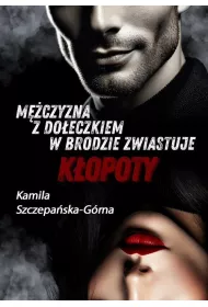 M�czyzna z do�eczkiem w brodzie zwiastuje k�opoty