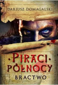 Piraci P�nocy tom 1 Bractwo