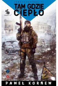 Tam, gdzie ciep�o. Fabryczna Zona. Uniwersum Przygranicza. Tom 6