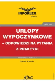 eBook Urlopy wypoczynkowe – odpowiedzi na pytania z praktyki pdf