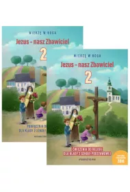 Pakiet: Wierz w Boga. Jezus - nasz Zbawiciel. Podrcznik i wiczenia do religii dla klasy 2 szkoy podstawowej