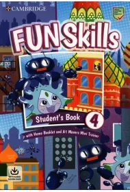 Fun Skills 4. Student's Book with Home Booklet and A1 Movers Mini Trainer and Downloadable Audio